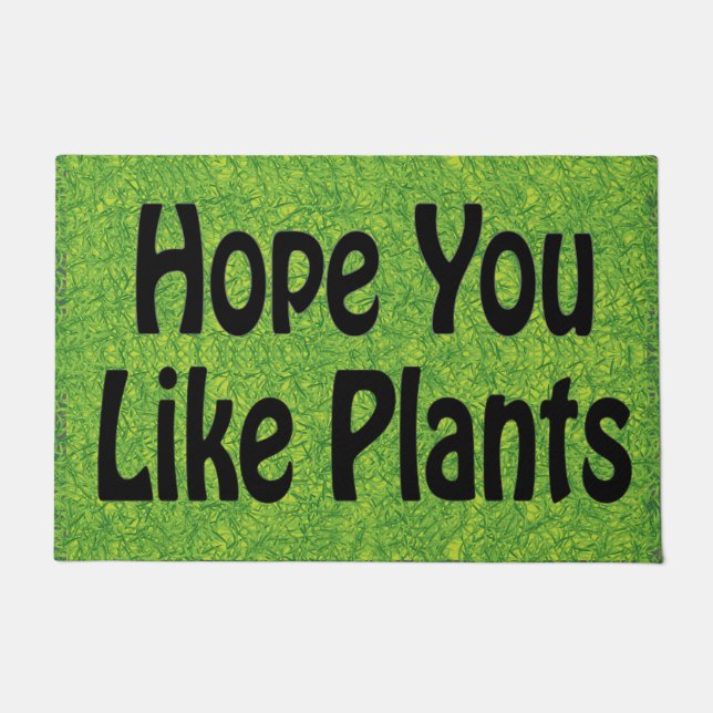 Hope You Like Plants , Funny Plants Lover Doormat (Front)
