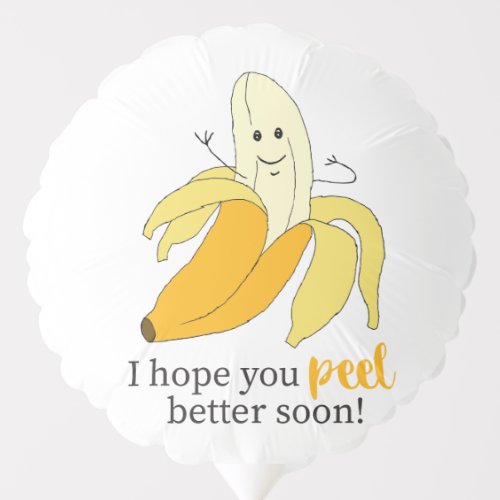Hope You Peel Better Bananas Puns Cartoon Art Desi Balloon