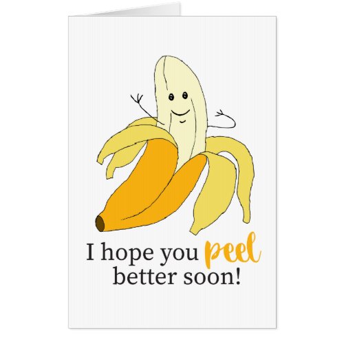 Hope You Peel Better Bananas Puns Cartoon Art Desi Card