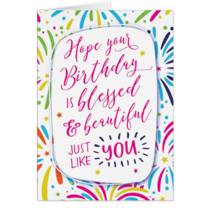 Hope your Birthday is Blessed and Beautiful Just l Cards