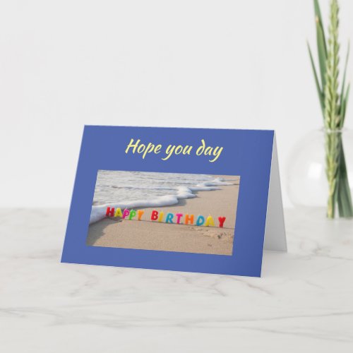 HOPE YOUR BIRTHDAY IS LIKE A DAY AT THE BEACH CARD
