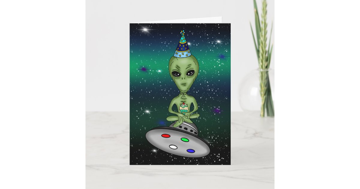 Hope Your Birthday is Outta this World! Alien Pun Card | Zazzle
