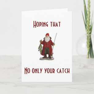 HOPE YOUR CATCH / YOUR CHRISTMAS ARE RIGHT SIZE HOLIDAY CARD