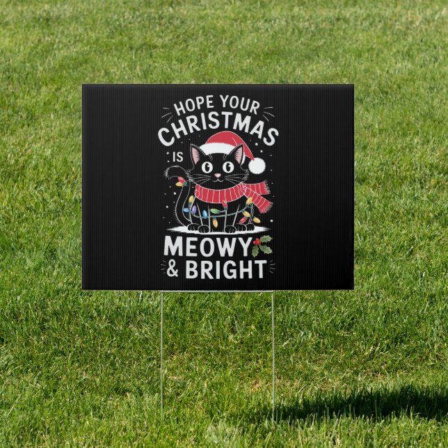 Hope Your Christmas Is Meowy and Bright Cat Xmas Sign (Insitu)