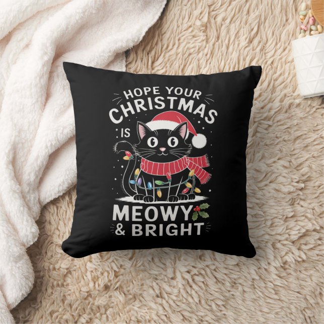 Hope Your Christmas Is Meowy and Bright Cat Xmas Throw Pillow (Blanket)