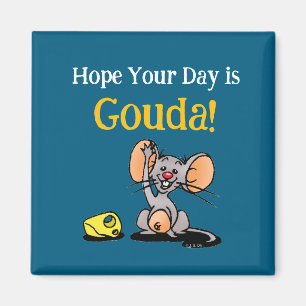Hope Your Day Is Gouda, Cute Mouse Cheese Pun Magnet