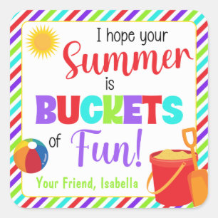 Hope Your Summer is Buckets of Fun Square Sticker