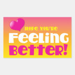 Hope You&#39;re Feeling Better! Get Well Rectangular Sticker at Zazzle