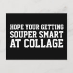 Hope You&#39;re Getting Smart Funny Postcard at Zazzle