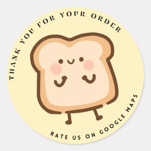 Hopeful Cute Slice Loaf Bread Rate Us Thank You Classic Round Sticker