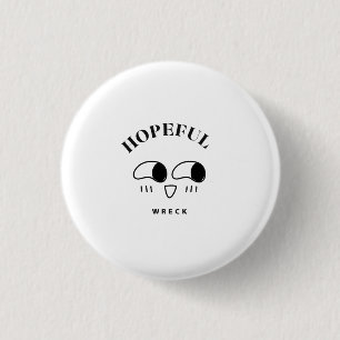 Hopeful Wreck Minimalist Typography Design Button