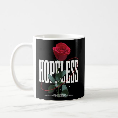 Hopeless Love _ Edgy Aesthetic Streetwear Coffee Mug