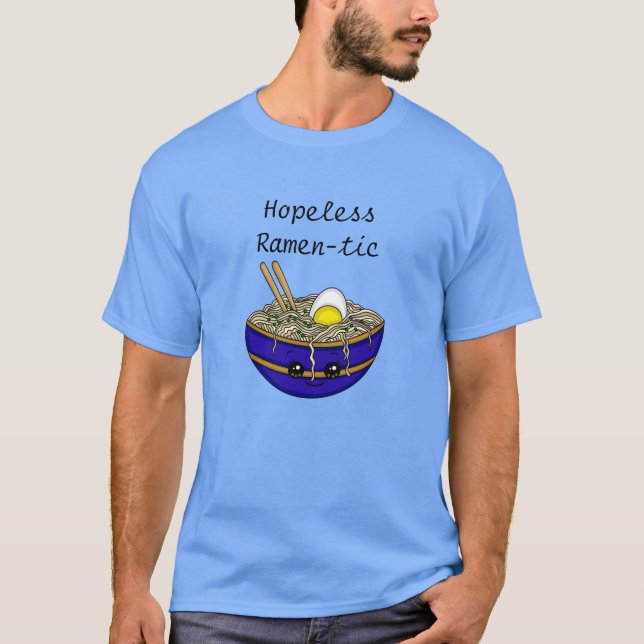 Hopeless Ramen-tic | Funny Ramen Food Pun  T-Shirt (Front)