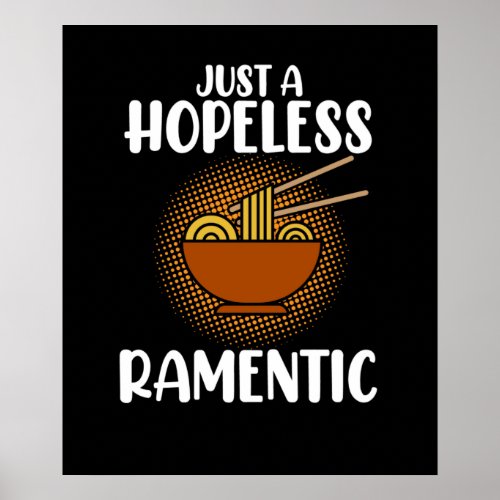 Hopeless Ramentic Anime Kawaii Ramen Noodles Valen Poster