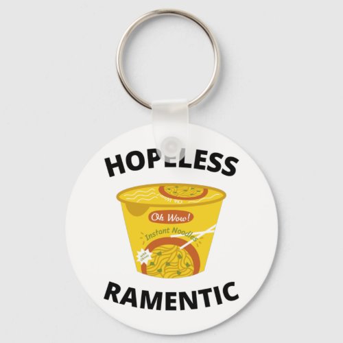 Hopeless Ramentic  Keychain