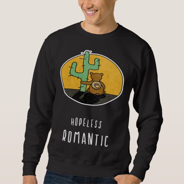 Hopeless Romantic Bear Loves Cactus Sweatshirt (Front)