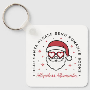 Hopeless romantic dear Santa funny book lover Keychain