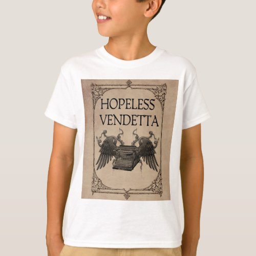 Hopeless Vendetta T_Shirt