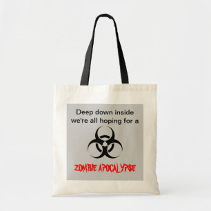 "Hopes for a Zombie Apocalypse" Tote Bag