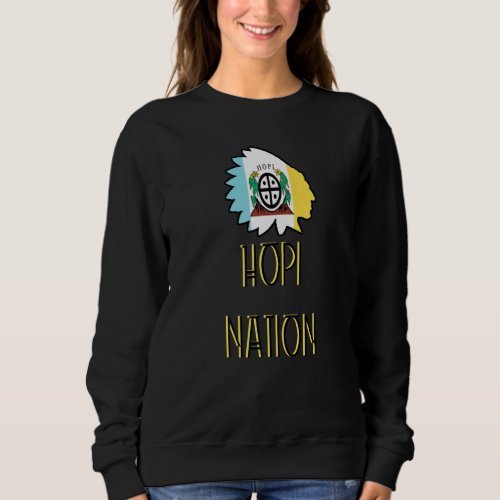 Hopi Nation Flag Indigenous Native American Headdr Sweatshirt