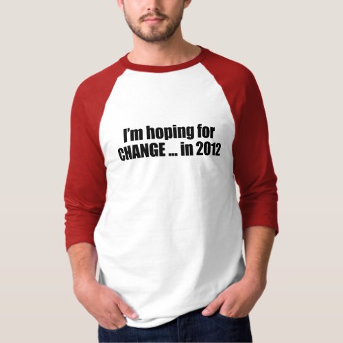 Hoping for Change in 2012 T_Shirt