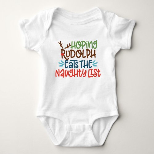 Hoping Rudolph Eats the Naughty List  Baby Bodysuit