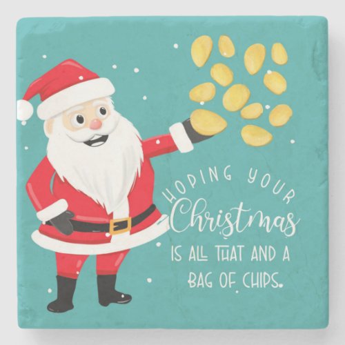 hoping your Christmas is all that and bag of chips Stone Coaster