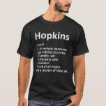 HOPKINS Definition Funny Surname Family Birthday R T-Shirt<br><div class="desc">HOPKINS Definition Funny Surname Family Birthday R</div>