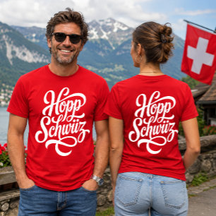 Hopp Schwiiz Go Switzerland Design For Swiss Fans T-Shirt