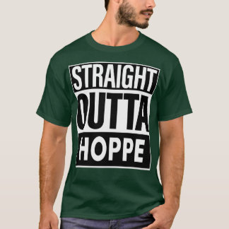 Hoppe Name Straight Outta Hoppe T-Shirt