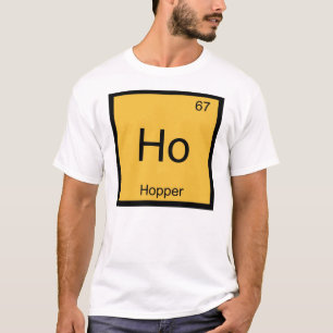 Hopper Name Chemistry Element Periodic Table T-Shirt