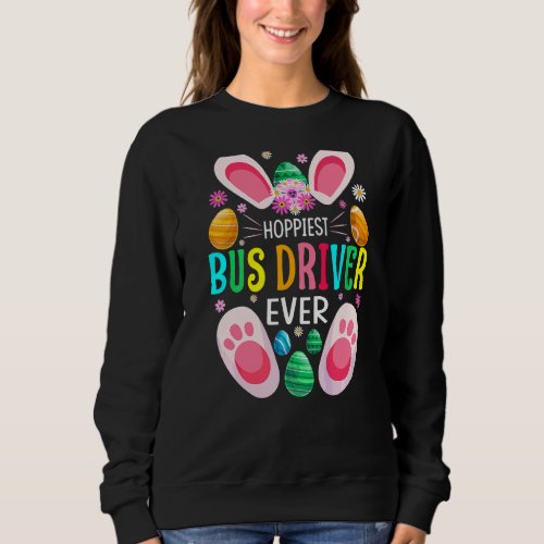 Hoppiest Bus Driver Ever Easter Day Bunny Sweatshirt