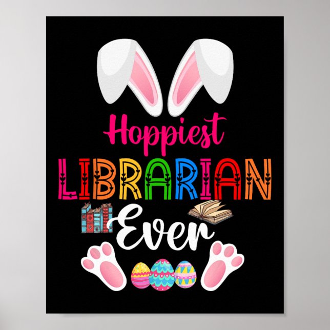 Hoppiest Librarian Ever Costume Bunny Easter Choco Poster (Front)