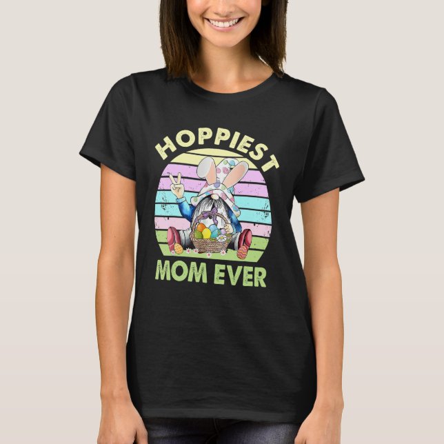 Hoppiest Mom Ever  Retro Easter Day Gnome Mom 1 T-Shirt (Front)