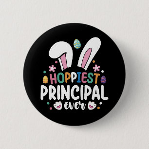 Hoppiest Principal Ever School Easter Bunny Eggs Button