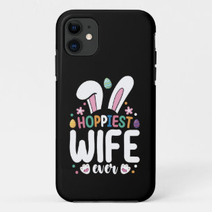 Hoppiest Wife Ever Family Easter Bunny Eggs iPhone 11 Case