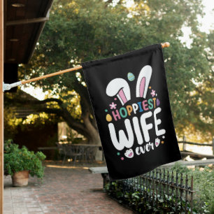 Hoppiest Wife Ever Family Easter Bunny Eggs House Flag