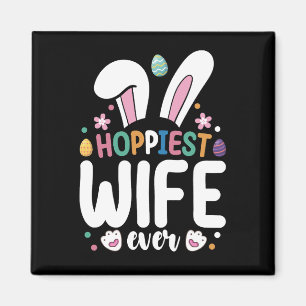 Hoppiest Wife Ever Family Easter Bunny Eggs Magnet
