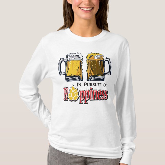 Hoppiness is a Cold Beer T-Shirt (Front)
