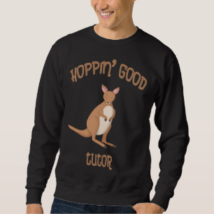 Hopping Good Tutor appreciation Staff Assistant Vo Sweatshirt