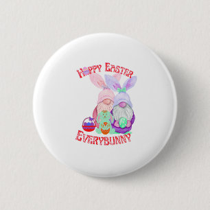 Hoppy Easter Everybunny and gnome Button