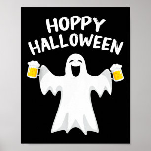 Hoppy Halloween Funny Halloween Cute Ghost Beer Dr Poster