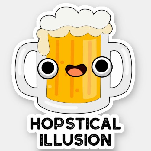 Hopstical Illusion Funny Beer Pun  Sticker
