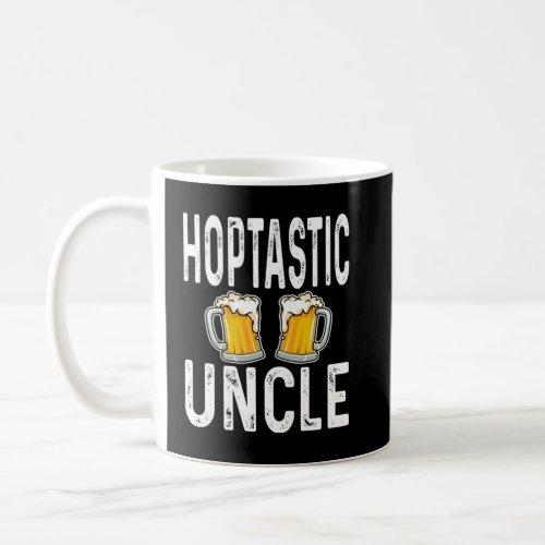 Hoptastic Uncle Funny Beer Lover Drinker Home Brew Coffee Mug
