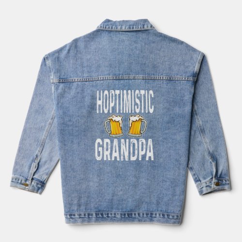 Hoptimistic Grandpa Grandfather Funny Beer Lover D Denim Jacket