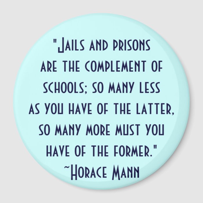 Horace Mann Schools vs. Prisons Quote Magnet