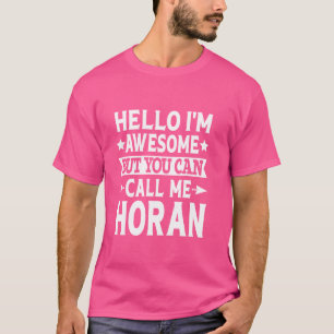 Horan Surname Call Me Horan Family Team Last Name T-Shirt