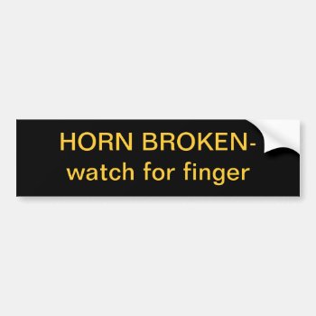 Horn Broken Watch For Finger Bumper Sticker by BaublesAndKitsch at Zazzle