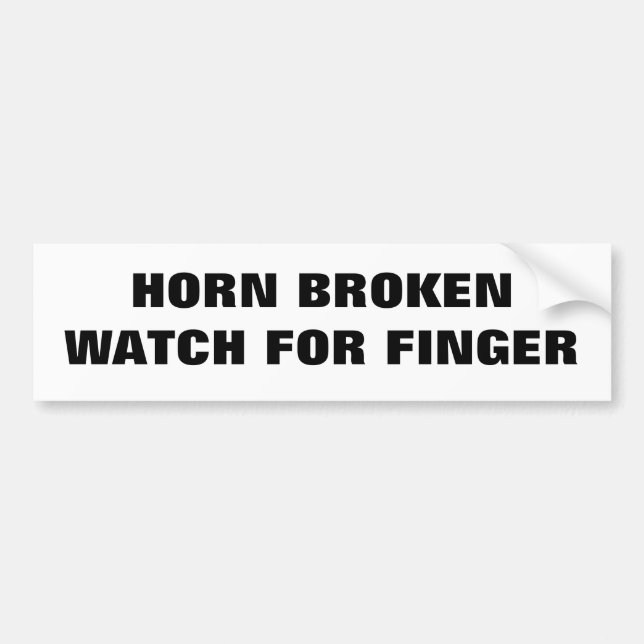 Horn Broken Watch For Finger Classic Bumper Sticker (Front)