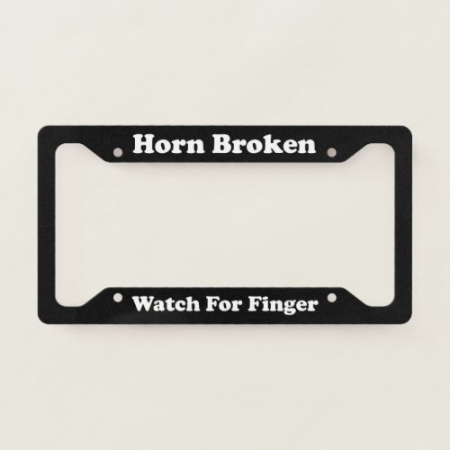 Horn Broken Watch For Finger License Plate Frame